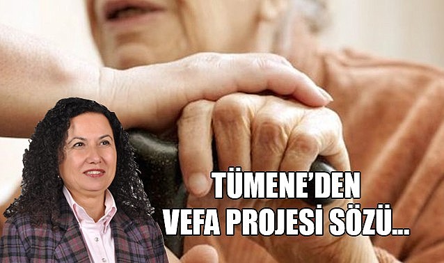Tümene'den Vefa Projesi sözü…