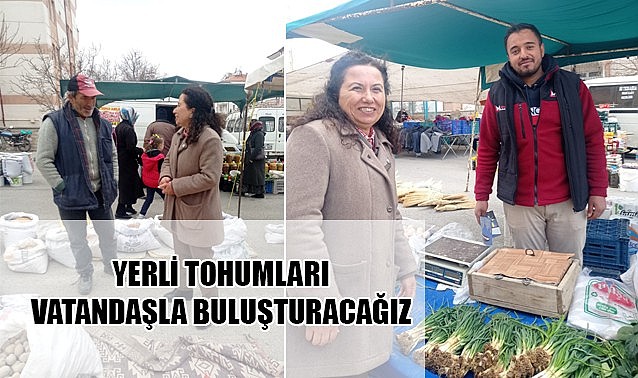 Yerli tohumları vatandaşla buluşturacağız
