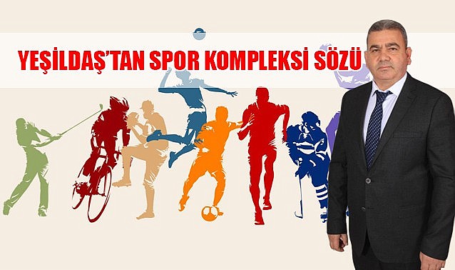 Yeşildaş&#039;tan spor kompleksi sözü