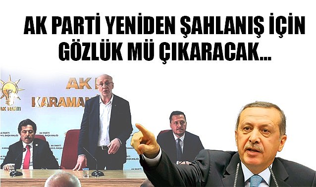 AK Parti yeniden şahlanış için gözlük mü çıkaracak…