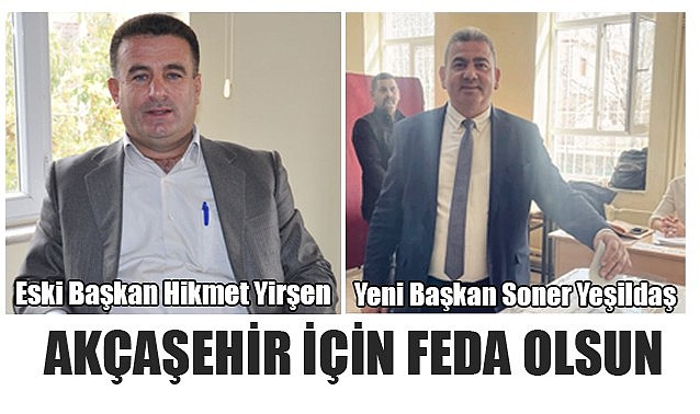Akçaşehir için feda olsun…
