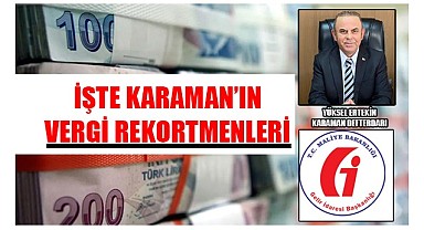 İşte Karaman'ın vergi rekortmenleri