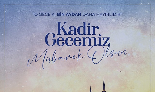 &quot;Kadir Gecemiz Mübarek Olsun&quot;