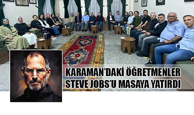 Karaman&#039;daki meşaleler &quot;Steve Jobs&quot; ı masaya yatırdı