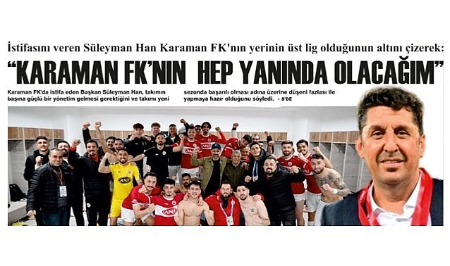 Karaman FK'nın hep yanında olacağımı