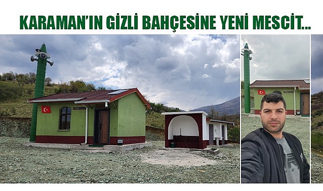 Karaman&#039;ın gizli bahçesine yeni mescit…