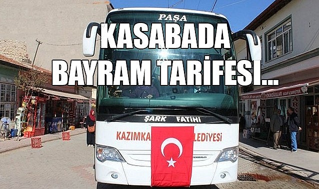 Kasabada bayram tarifesi…