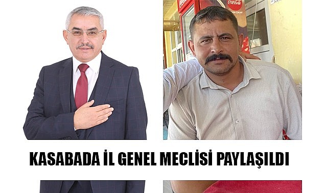 Kasabada İl Genel Meclisi paylaşıldı