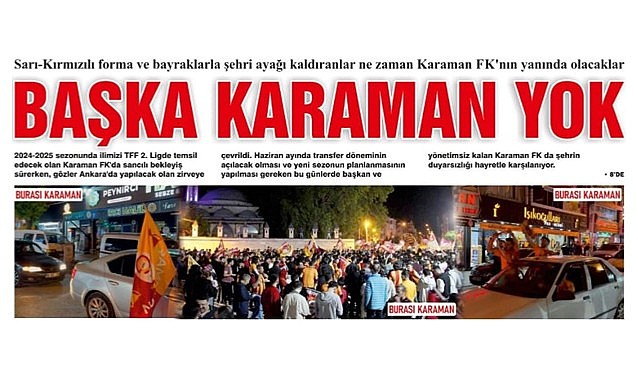 Başka Karaman yok!