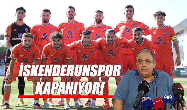İskenderunspor kapanıyor!