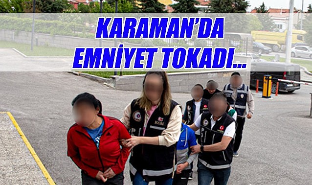 Karaman’da uyuşturucu tacirlerine emniyet tokadı