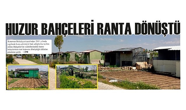 Karaman&#039;daki huzur bahçeleri ranta dönüştü