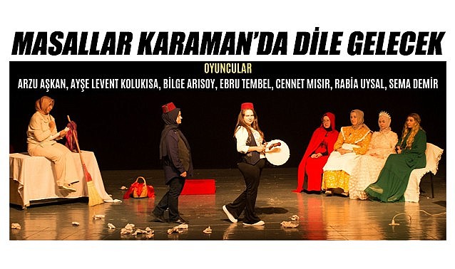 Masallar Karaman’da dile gelecek…