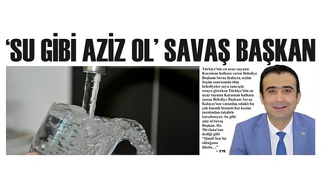 &quot;Su gibi aziz ol&quot; Savaş Başkan