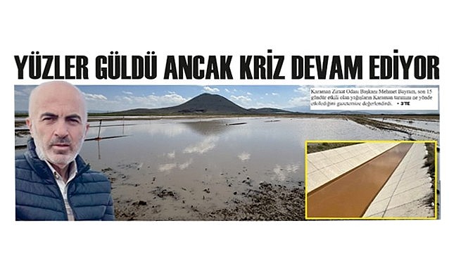 Karaman'da yüzler güldü ancak kriz devam ediyor