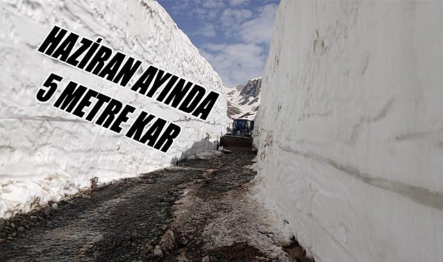 Haziran ayında 5 metre kar