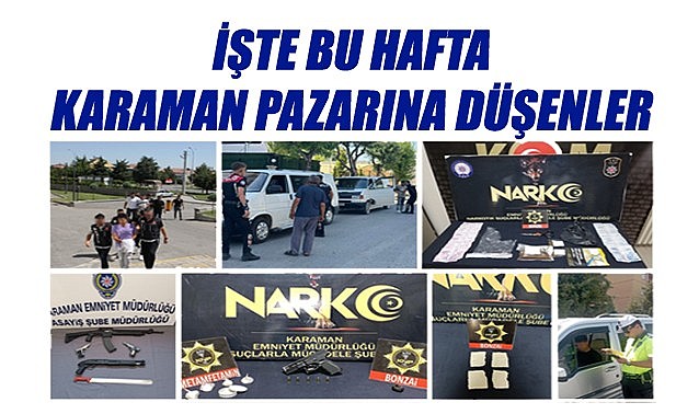 İşte bu haftanın Karaman pazarına düşenleri…