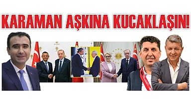 Karaman aşkına kucaklaşın!