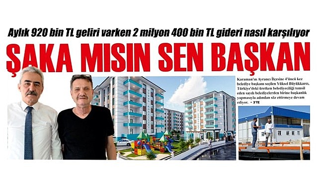 Şaka mısın sen başkan