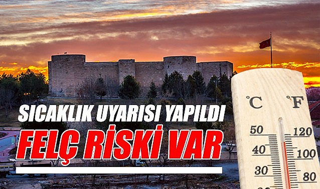 Sıcaklık uyarısı yapıldı: “Felç riski var”