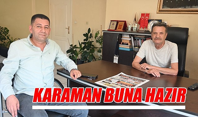 Karaman buna hazır