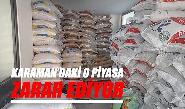 Karaman&#039;daki o piyasa zarar ediyor