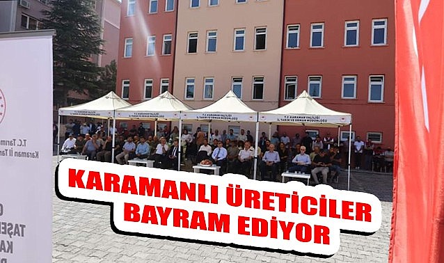 Karamanlı üreticiler bayram ediyor