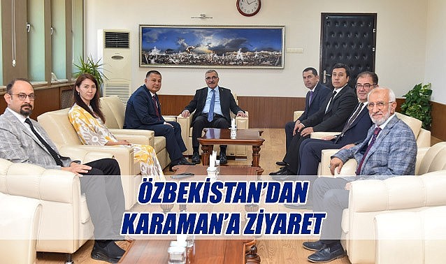 Özbekistan&#039;dan Karaman&#039;a ziyaret