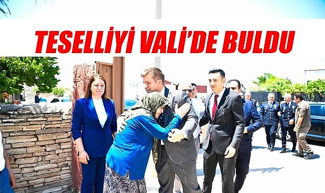 Teselliyi Vali'de buldu
