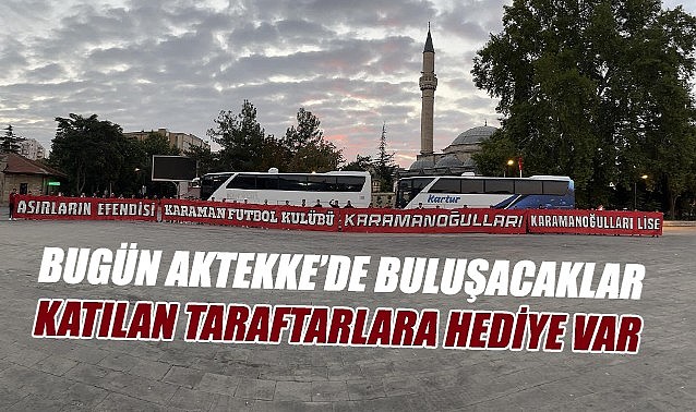 Bugün Aktekke&#039;de buluşacaklar