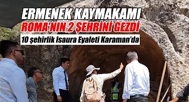 Ermenek Kaymakamı Roma'nın 2 şehrini gezdi