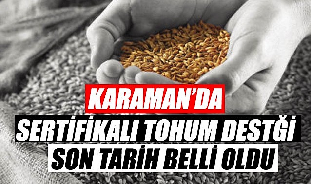 Karaman&#039;da sertifikalı tohum desteği