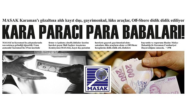 Karaman’daki kara paracı para babaları! 