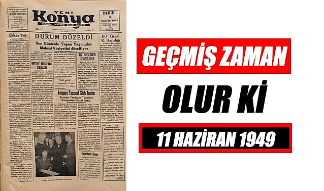 11 Haziran 1949 - Geçmiş zaman olur ki