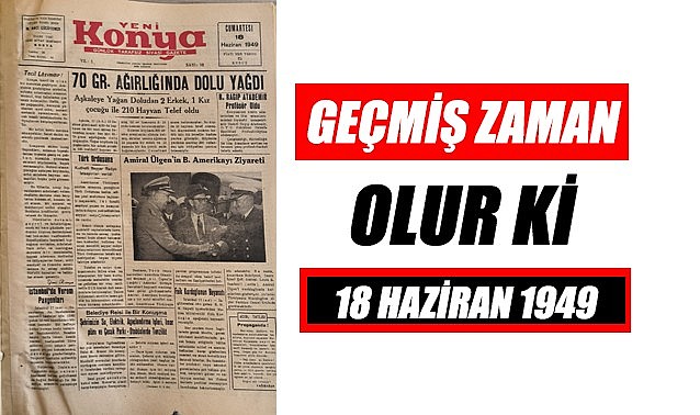 18 Haziran 1949 - Geçmiş zaman olur ki