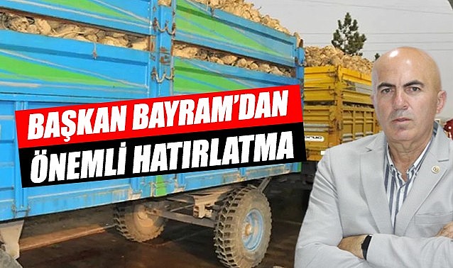 Başkan Bayram&#039;dan önemli hatırlatma