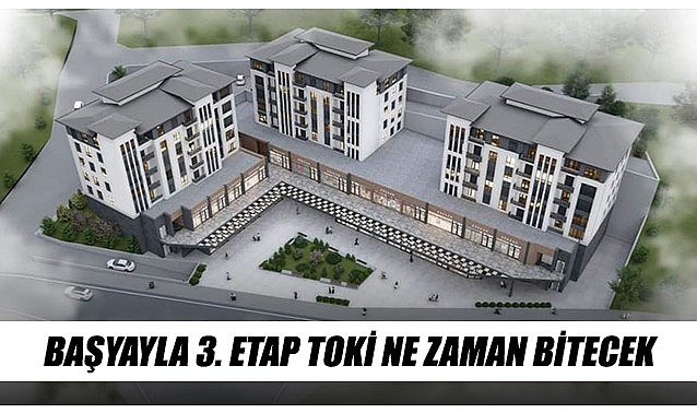 Başyayla TOKİ konutları ne zaman teslim edilecek