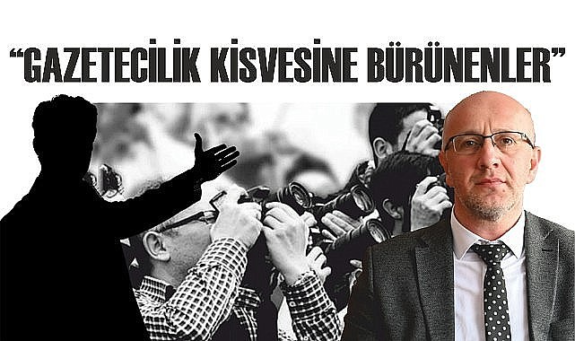 &quot;Gazetecilik kisvesine bürünenler &quot;