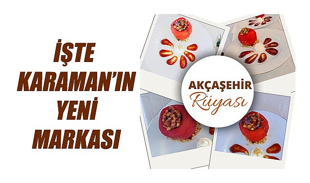 İşte Karaman'ın yeni markası