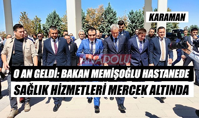 Karaman&#039;ın sağlık hizmetleri mercek altında