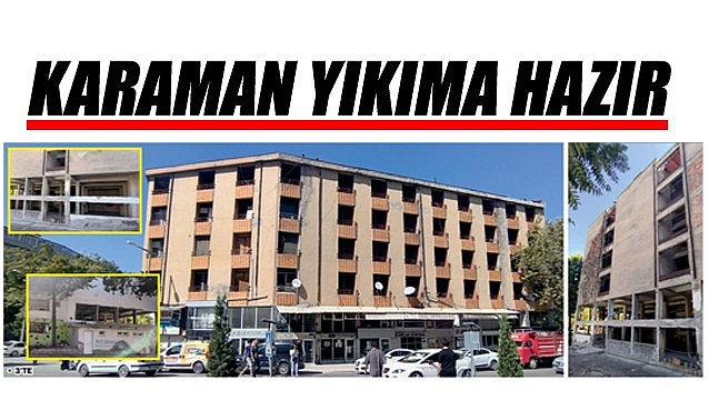 Karaman yıkıma hazır
