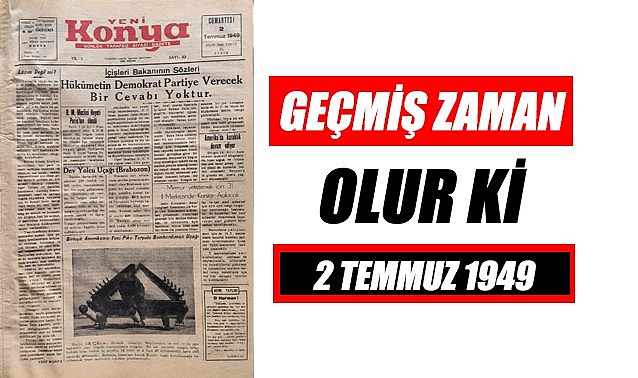 2 Temmuz 1949 - Geçmiş zaman olur ki