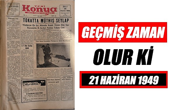 21 Haziran 1949 - Geçmiş zaman olur ki