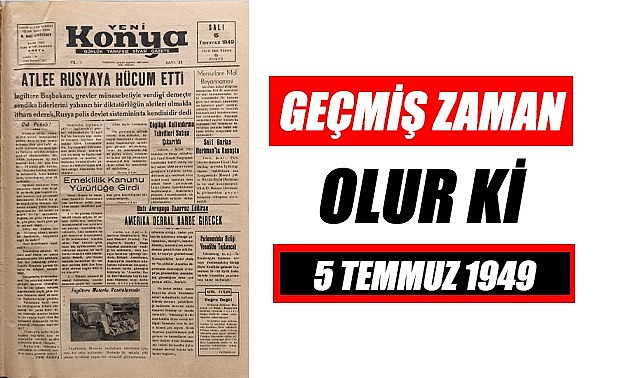 5 Temmuz 1949 - Geçmiş zaman olur ki