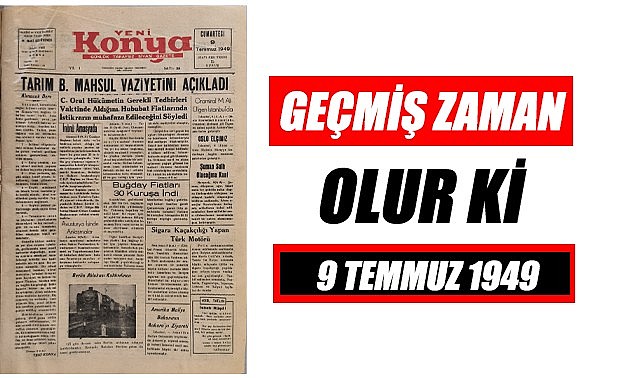 9 Temmuz 1949 - Geçmiş zaman olur ki