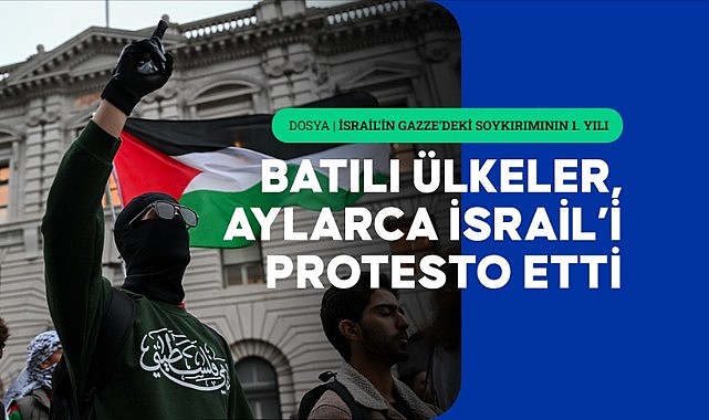 Batı&#039;da hükümetlere rağmen sokaklarda ve üniversitelerde İsrail&#039;e öfke yükseldi