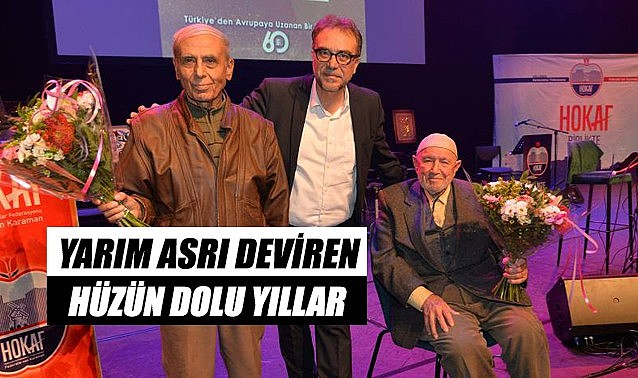 Karaman&#039;nın yarım asrı deviren hüzün dolu yılları
