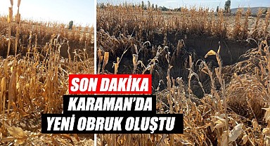 Karaman'da yeni bir obruk daha oluştu