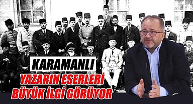 Karamanlı yazarın eserleri büyük ilgi görüyor