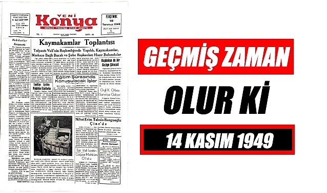 14 Kasım 1949 - Geçmiş zaman olur ki
